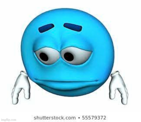 Sad stock emoji | image tagged in sad stock emoji | made w/ Imgflip meme maker