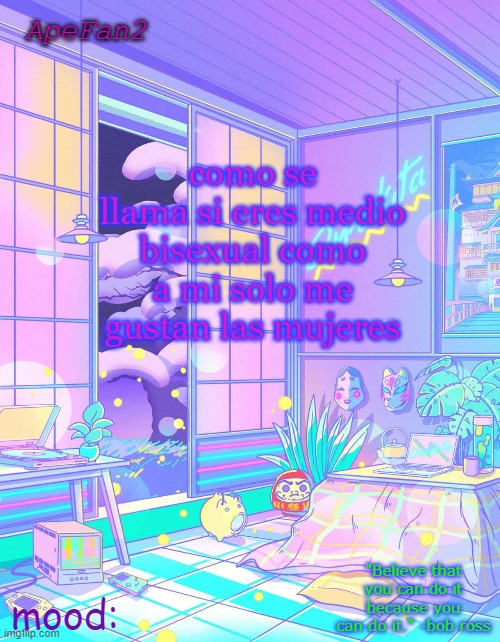 como se llama si eres medio bisexual como a mi solo me gustan las mujeres | como se llama si eres medio bisexual como a mi solo me gustan las mujeres | made w/ Imgflip meme maker