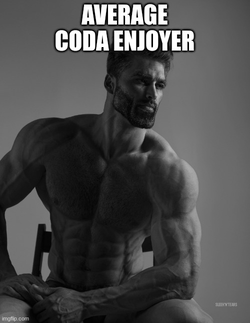 Giga Chad | AVERAGE CODA ENJOYER | image tagged in giga chad | made w/ Imgflip meme maker