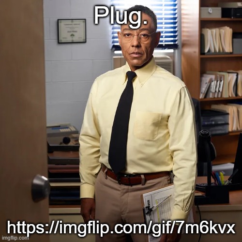 https://imgflip.com/gif/7m6kvx | Plug. https://imgflip.com/gif/7m6kvx | made w/ Imgflip meme maker