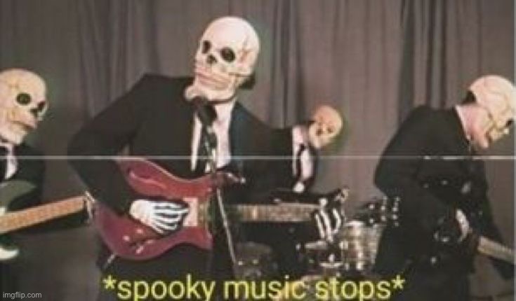 Spoopy music | image tagged in spoopy music | made w/ Imgflip meme maker
