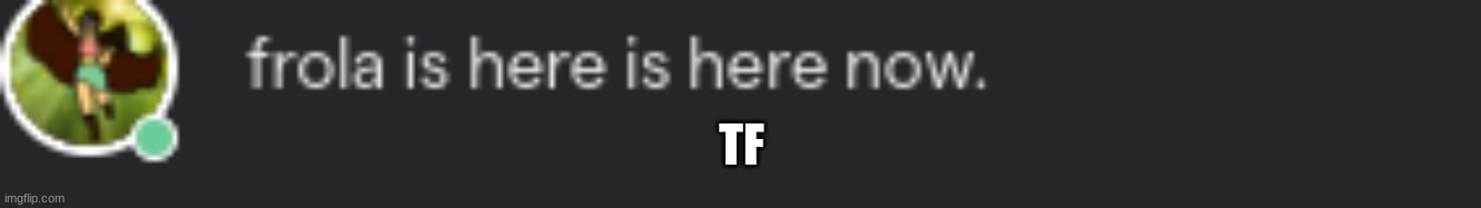 TF | made w/ Imgflip meme maker