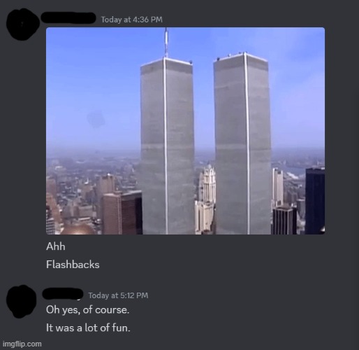 9/11 lore | image tagged in 9/11,911 9/11 twin towers impact,discord,memories,memes,funny | made w/ Imgflip meme maker