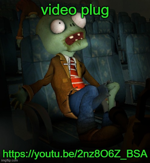 lazy ass zombie | video plug; https://youtu.be/2nz8O6Z_BSA | image tagged in lazy ass zombie | made w/ Imgflip meme maker