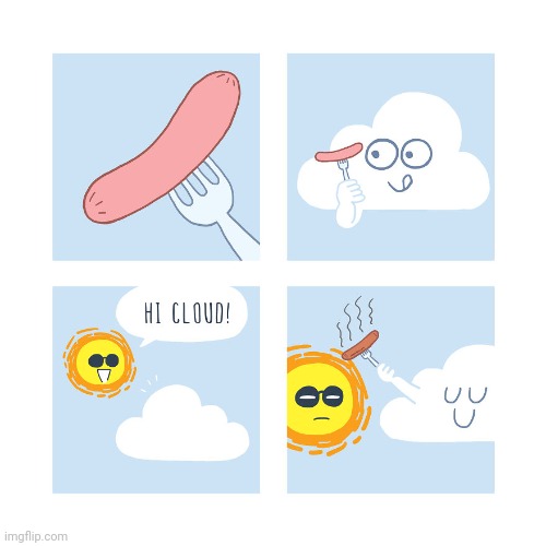 Grilling | image tagged in grill,grilling,sun,cloud,comics,comics/cartoons | made w/ Imgflip meme maker