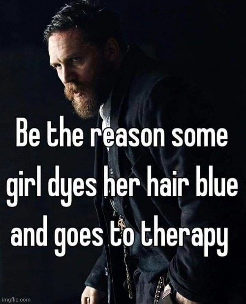 I am that reason | image tagged in blue hair,girl | made w/ Imgflip meme maker