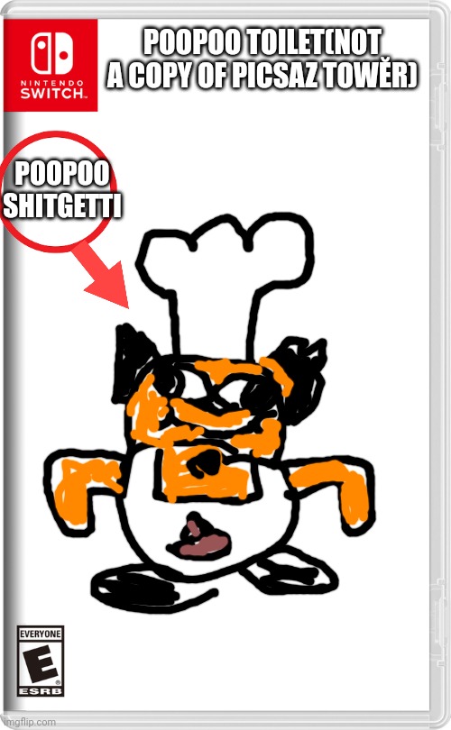POOPOO TOILET | POOPOO TOILET(NOT A COPY OF PICSAZ TOWĔR); POOPOO SHITGETTI | image tagged in nintendo switch | made w/ Imgflip meme maker