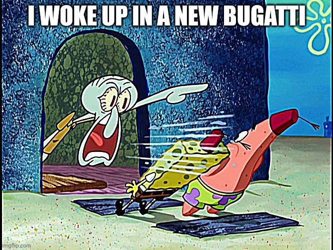 FIRST S9210 AND NOW JEFFREY IS BACK WTF | I WOKE UP IN A NEW BUGATTI | image tagged in squidward screaming | made w/ Imgflip meme maker