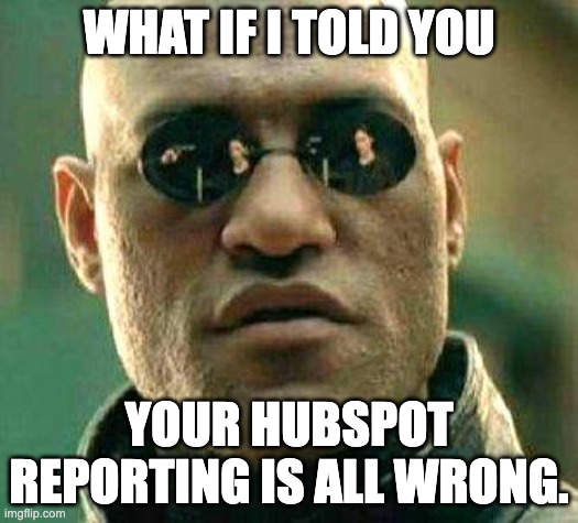 Signs your HubSpot Reporting Configuration isn’t helping you scale 