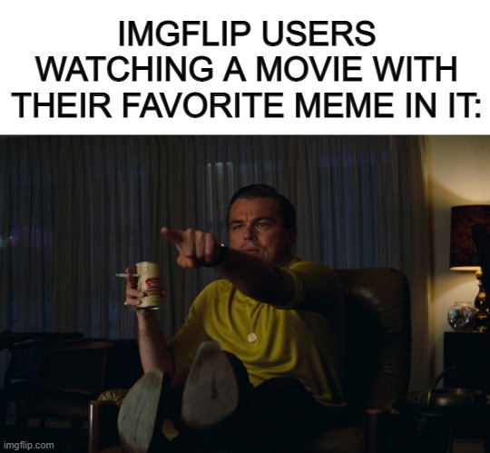 I just watched The Lorax yesterday for nostalgia and watching the original memes originally from the movie were nice :) | IMGFLIP USERS WATCHING A MOVIE WITH THEIR FAVORITE MEME IN IT: | image tagged in blank white template,man pointing at tv | made w/ Imgflip meme maker