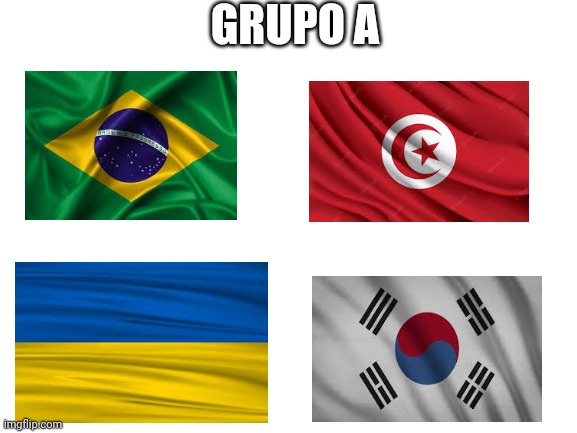 Blank White Template | GRUPO A | image tagged in blank white template | made w/ Imgflip meme maker