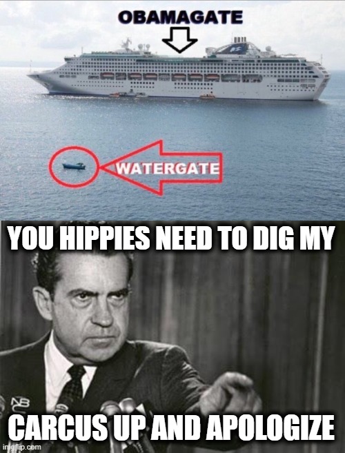 YOU HIPPIES NEED TO DIG MY CARCUS UP AND APOLOGIZE | image tagged in richard nixon | made w/ Imgflip meme maker