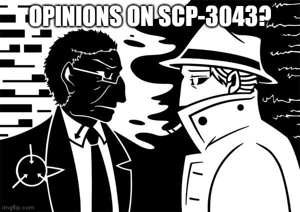 It's definitely one of the more unique SCPs in my opinion | OPINIONS ON SCP-3043? | image tagged in murphy lawden,scp-3043 | made w/ Imgflip meme maker