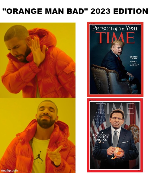 From "Orange Man Bad" to "Oranges Man Bad"? | "ORANGE MAN BAD" 2023 EDITION | image tagged in memes,drake hotline bling | made w/ Imgflip meme maker