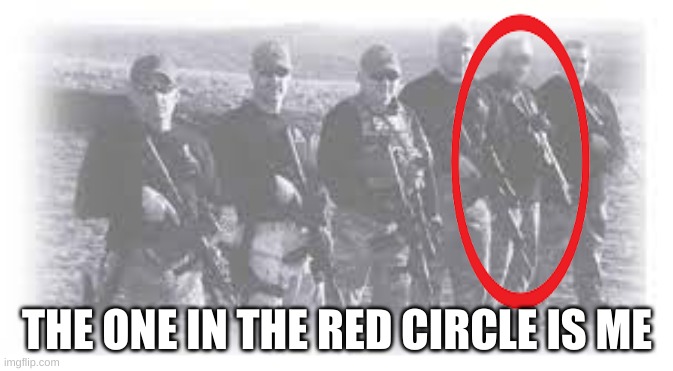 THE ONE IN THE RED CIRCLE IS ME | image tagged in i am here | made w/ Imgflip meme maker