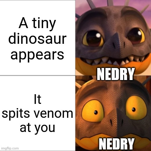 Nedry go brrr | A tiny dinosaur appears; NEDRY; It spits venom at you; NEDRY | image tagged in confident vs scared cutter,jurassic park,dennis nedry | made w/ Imgflip meme maker
