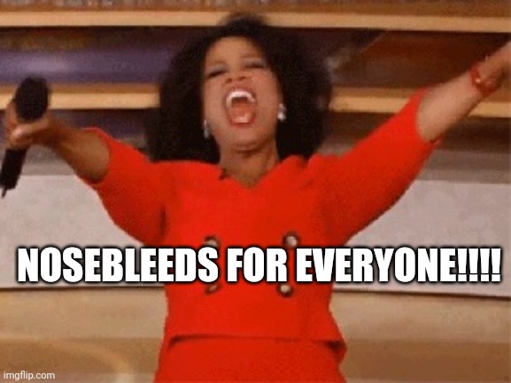 Opera | NOSEBLEEDS FOR EVERYONE!!!! | image tagged in opera | made w/ Imgflip meme maker