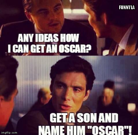  An Oscar for Leonardo Dicaprio | FUNNYLA | image tagged in oscar,funny,memes,leonardo dicaprio,leonardo | made w/ Imgflip meme maker