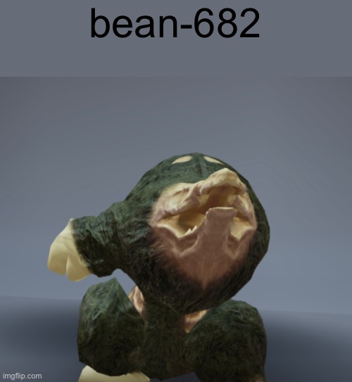 bean-682 | made w/ Imgflip meme maker