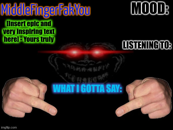 High Quality MiddlerFingerFakYou announcement template Blank Meme Template