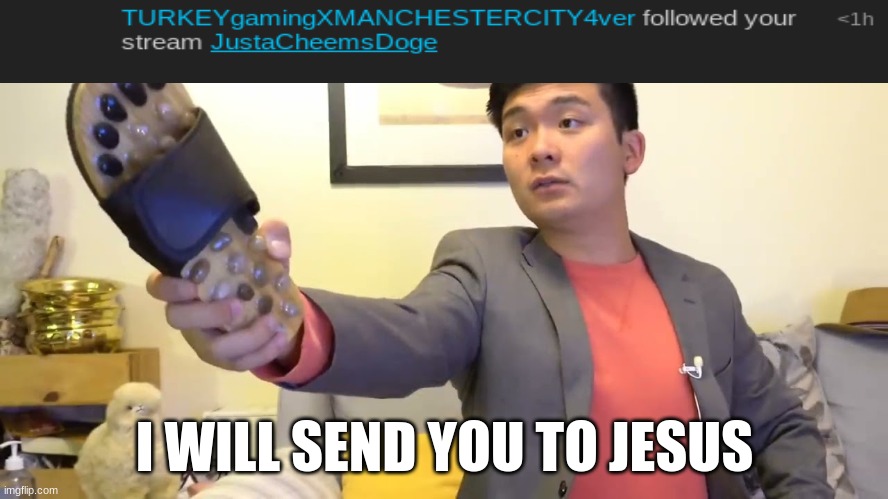 Steven he "I will send you to Jesus" | I WILL SEND YOU TO JESUS | image tagged in turkey leave,not welcome,stop entering,leave | made w/ Imgflip meme maker