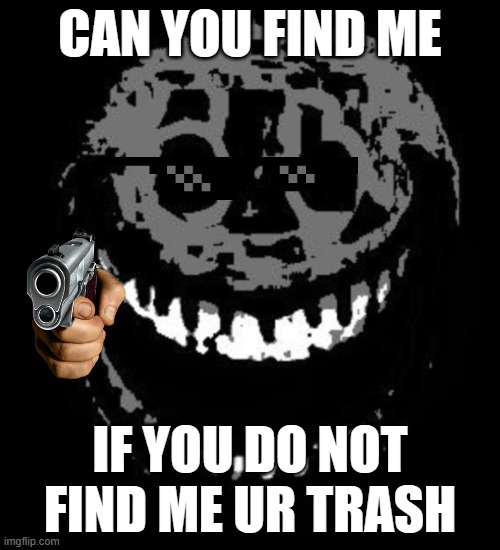 Doors Rush | CAN YOU FIND ME; IF YOU DO NOT FIND ME UR TRASH | image tagged in doors rush | made w/ Imgflip meme maker