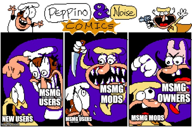 There's Always A Bigger Pepperoni | MSMG MODS; MSMG OWNERS; MSMG USERS; MSMG MODS; NEW USERS; MSMG USERS | image tagged in there's always a bigger pepperoni | made w/ Imgflip meme maker