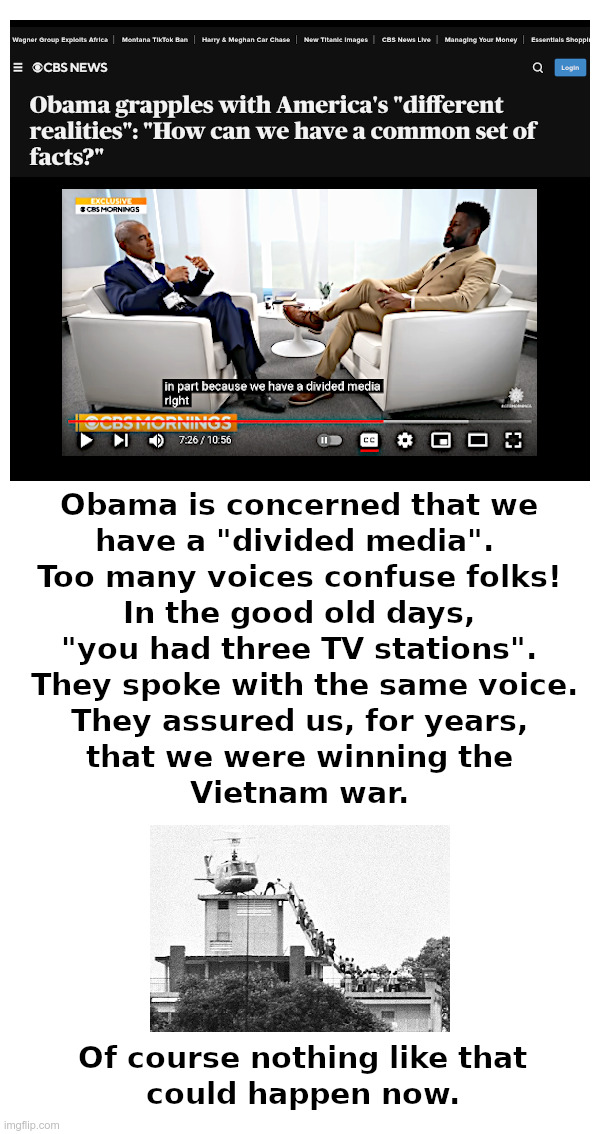 Obama Grapples With America's "different realities" | image tagged in barack obama,mainstream media,war,vietnam,afghanistan,ukraine | made w/ Imgflip meme maker