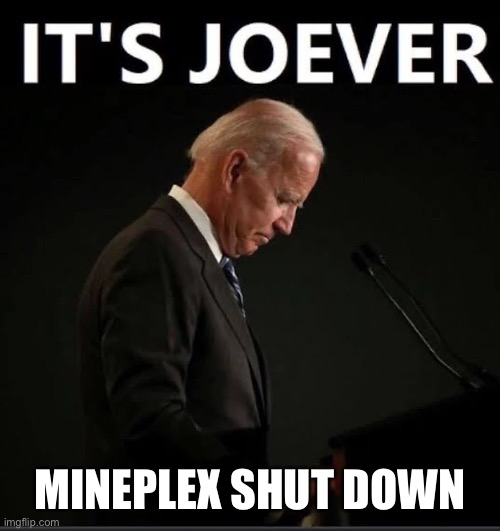 It's Joever | MINEPLEX SHUT DOWN | image tagged in it's joever | made w/ Imgflip meme maker