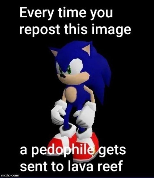 i forger | image tagged in sonic,repost | made w/ Imgflip meme maker