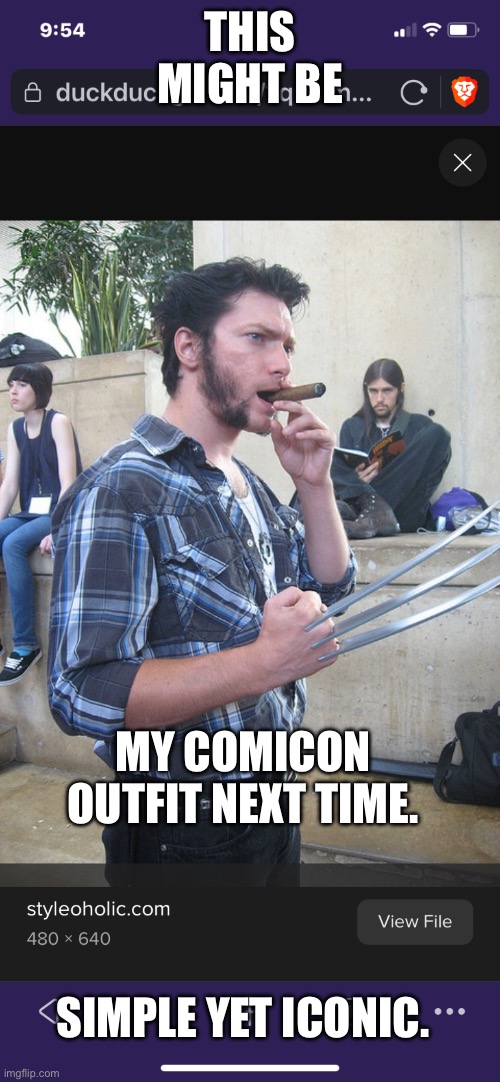 Comicon outfit | THIS MIGHT BE; MY COMICON OUTFIT NEXT TIME. SIMPLE YET ICONIC. | image tagged in wolverine | made w/ Imgflip meme maker