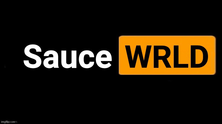 SauceWRLD | image tagged in saucewrld | made w/ Imgflip meme maker