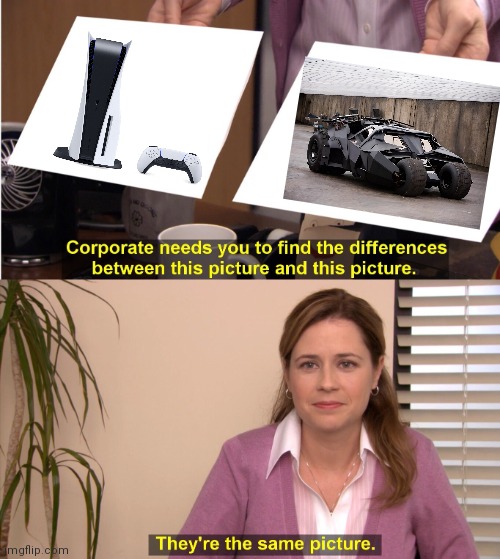 They're The Same Picture | image tagged in memes,they're the same picture | made w/ Imgflip meme maker