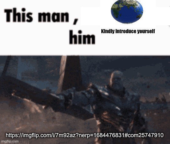 This man, _____ him | https://imgflip.com/i/7m92az?nerp=1684476831#com25747910 | image tagged in this man _____ him | made w/ Imgflip meme maker