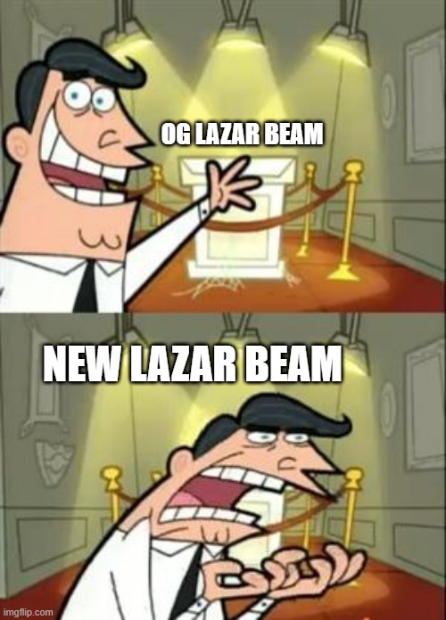 lazarbeam | OG LAZAR BEAM; NEW LAZAR BEAM | image tagged in memes,this is where i'd put my trophy if i had one | made w/ Imgflip meme maker