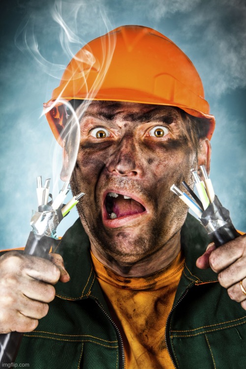 Electrician | image tagged in electrician | made w/ Imgflip meme maker