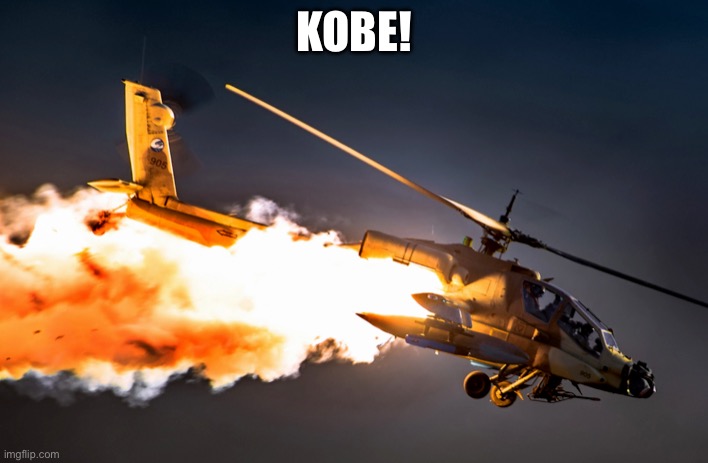 2 points! | KOBE! | image tagged in helicopter crash | made w/ Imgflip meme maker