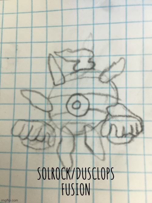 Initial sketch | SOLROCK/DUSCLOPS FUSION | made w/ Imgflip meme maker