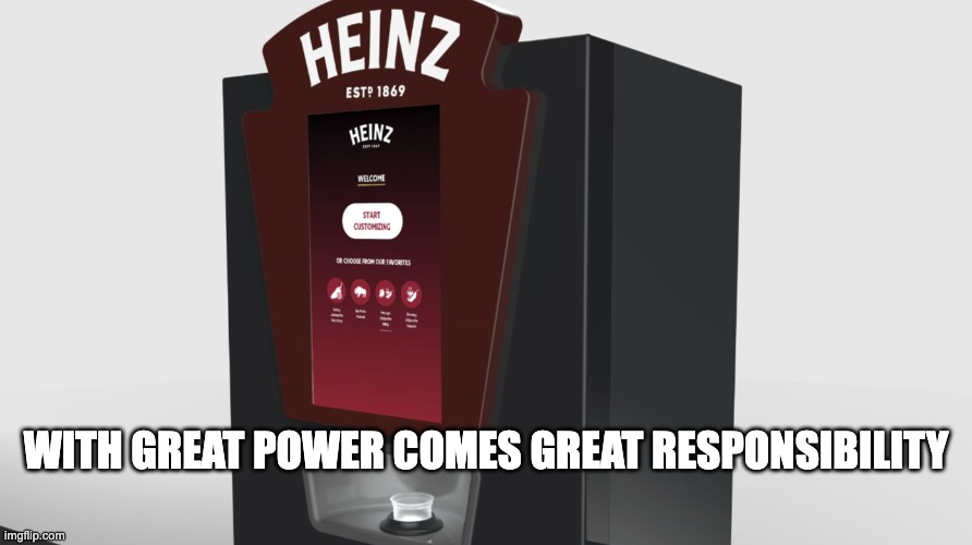 Sauce Generator | WITH GREAT POWER COMES GREAT RESPONSIBILITY | image tagged in sauce generator | made w/ Imgflip meme maker