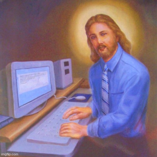 The post above has been disapproved by jesus | image tagged in computer jesus | made w/ Imgflip meme maker