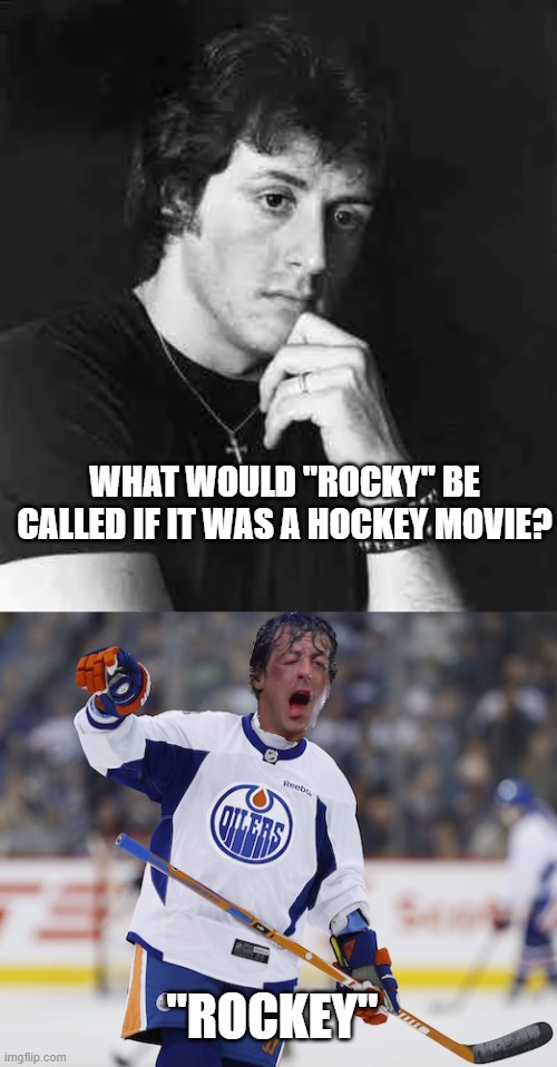 WHAT WOULD "ROCKY" BE CALLED IF IT WAS A HOCKEY MOVIE? "ROCKEY" | made w/ Imgflip meme maker