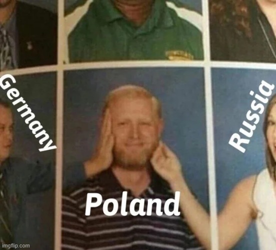 Hey There Poland | image tagged in history memes | made w/ Imgflip meme maker