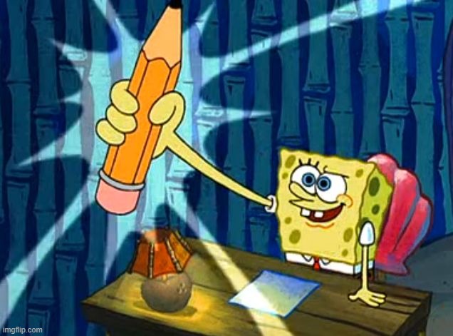 Spongebob Pencil | image tagged in spongebob pencil | made w/ Imgflip meme maker