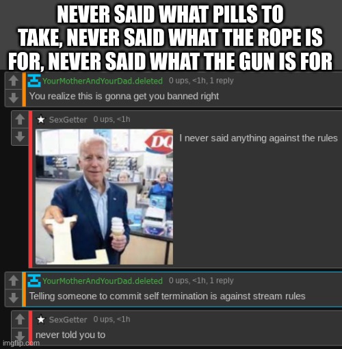 genuine skill issue | NEVER SAID WHAT PILLS TO TAKE, NEVER SAID WHAT THE ROPE IS FOR, NEVER SAID WHAT THE GUN IS FOR | made w/ Imgflip meme maker