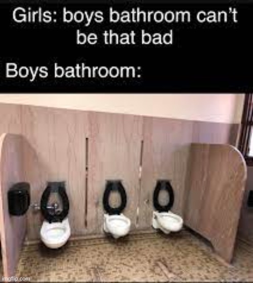 we boys get no space in there | image tagged in middle school | made w/ Imgflip meme maker