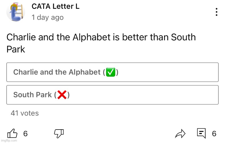 She hates South Park now | image tagged in cata letter l,south park | made w/ Imgflip meme maker