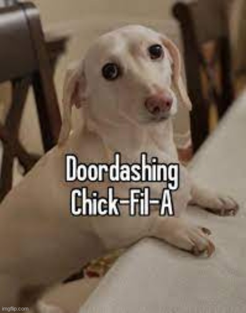 i actually love chick-fil-a | made w/ Imgflip meme maker