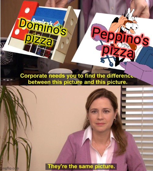 Important pizza facts | Domino's pizza; Peppino's pizza | image tagged in memes,they're the same picture,pizza,facts | made w/ Imgflip meme maker