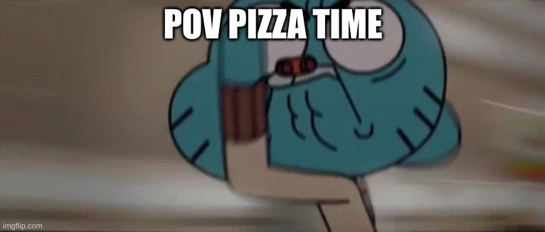 idk | POV PIZZA TIME | image tagged in pizza tower | made w/ Imgflip meme maker