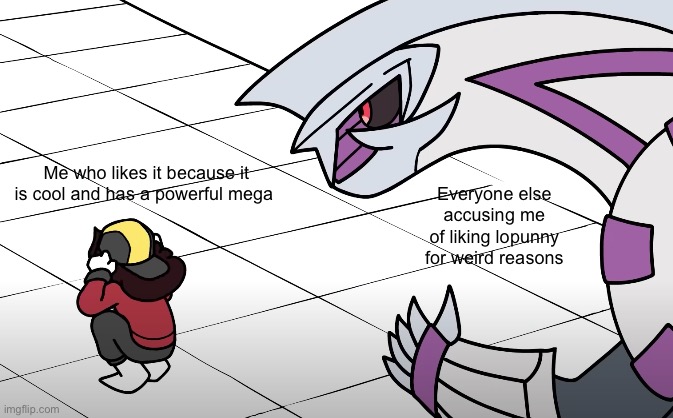 I hate the Pokémon community for this | Me who likes it because it is cool and has a powerful mega; Everyone else accusing me of liking lopunny for weird reasons | image tagged in jaiden animations vs palkia | made w/ Imgflip meme maker